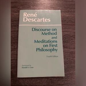 Discourse on Method and Meditations on First Philosophy, 4th Ed. Rene Descartes